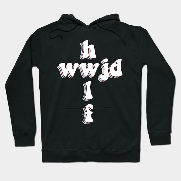 wwjd x hwlf Hoodie by mansinone3